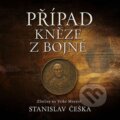 Audiokniha: Případ kněze z Bojné (Stanislav Češka). Tympanum, 2025