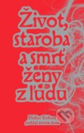 Kniha: Život, staroba a smrť ženy z ľudu (Didier Eribon), 2025