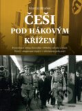 Kniha: Češi pod hákovým křížem (Martin Brabec). Universum, 2026