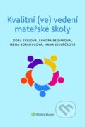 Kniha: Kvalitní (ve) vedení mateřské školy (Zora Syslová, Irena Borkovcová, Sandra Bejdáková a Hana Sedláčková)