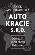 Kniha: Autokracie, s.r.o. (Anne Applebaum). BETA - Dobrovský, 2025