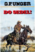 Kniha: Do sedel! (Gert F. Unger). Moba, 1996