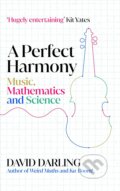 Kniha: A Perfect Harmony (David Darling). Oneworld Publications, 2025