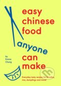 Kniha: Easy Chinese Food Anyone Can Make (Emma Chung). Ebury Publishing, 2025