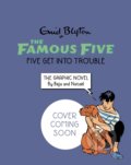 Kniha: Famous Five Graphic Novel: Five Get Into Trouble (Enid Blyton). Hachette Childrens Group, 2025