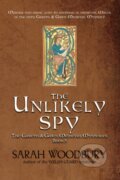 Kniha: The Unlikely Spy: 5 (Sarah Woodbury). Morgan-Stanwood Publishing Group, 2014