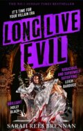 Kniha: Long Live Evil (Sarah Rees Brennan)