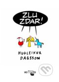 Kniha: Zlu zdar! (Hugleikur Dagsson). Volvox Globator, 2025