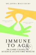 Kniha: Immune to Age (Dr Jenna Macciochi). John Murray, 2025