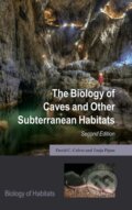 Kniha: The Biology of Caves and Other Subterranean Habitats (David C. Culver a Tanja Pipan). Oxford University Press, 2019