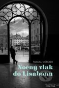 Nočný vlak do Lisabonu - Pascal Mercier, 2018