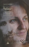 Kniha: Radostná premena (Ignazio Larraňaga). Lúč, 2006