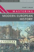 Kniha: Mastering Modern European History (Stuart Miller). Bloomsbury, 1997