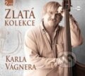 Hudobné CD: Karel Vágner: Zlatá kolekce (Fermata CZ). Fermata CZ, 2017