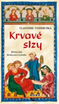 Kniha: Krvavé slzy (Vlastimil Vondruška). Moba, 2025
