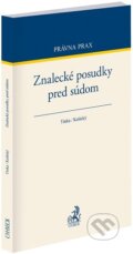 Kniha: Znalecké posudky pred súdom (Jozef Tinka a Dušan Kešický). C. H. Beck, 2025