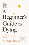 Kniha: A Beginners Guide to Dying (Simon Boas). Swift Press, 2025