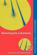 Kniha: Marketing the e-Business (Charles Dennis). Routledge, 2002