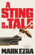 Kniha: A Sting in Her Tale (Mark Ezra). Bedford Square, 2025