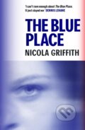 Kniha: The Blue Place (Nicola Griffith). Canongate Books, 2025