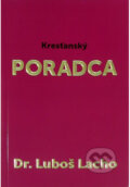 Kniha: Kresťanský PORADCA (Dr. Luboš Lacho). LifeTree, 2020
