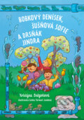 Kniha: Bobkový Denísek, Šušňavá Sofie a Drsňák Jindra (Kristýna Sněgoňová). Drobek, 2025