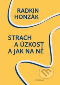 Kniha: Strach a úzkost a jak na ně (Radkin Honzák)