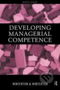 Kniha: Developing Managerial Competence (Jonathan Winterton). Routledge, 1999
