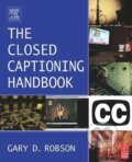 Kniha: Closed Captioning Handbook (Gary D. Robson). Routledge, 2004