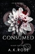 Kniha: Consumed (A.K. Rose). Author Kim Faulks, 2024