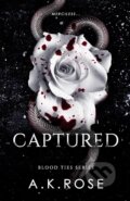 Kniha: Captured (A.K. Rose). Author Kim Faulks, 2023