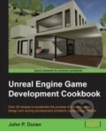Kniha: Unreal Engine Game Development Cookbook (John P. Doran). Packt, 2015