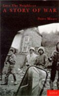 Kniha: Love Thy Neigbor (Maass  Peter). MacMillan, 2013