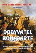 Kniha: Dobyvatel Bonaparte (Jiří Kovařík). Akcent, 2009