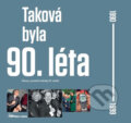 Kniha: Taková byla 90. léta (Empresa Media). Empresa Media, 2016