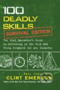 Kniha: 100 Deadly Skills: Survival Edition (Clint Emerson)