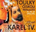 Toulky českou minulostí - Speciál - Karel IV., Radioservis, 2016