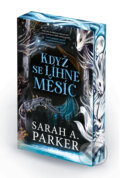 Kniha: Když se líhne měsíc (Sarah A. Parker). Laser books, 2025