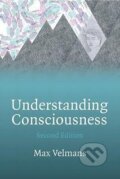 Kniha: Understanding Consciousness (Max Velmans). Routledge, 2009