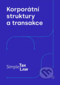 Kniha: Korporátní struktury a transakce (Michal Hanych, Jaroslav Hroch, Kirill Juran, Michal Novotný, Simona Posmiková a Barbora Šaldová). Backstage Books, 2020