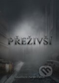 Kniha: Přeživší (Anastazie Zachardová). Backstage Books, 2020