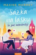 Kniha: Sázka na lásku (a jiné katastrofy) (Maxine Morrey). Nakladatelství KAZDA, 2025