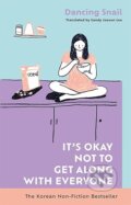 Kniha: It’s Okay Not to Get Along With Everyone (Dancing Snail). Bonnier Books, 2025