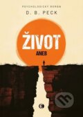 Kniha: Život aneb Na konci stejně všichni umřou (D. B. Peck). Epocha, 2025
