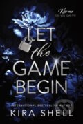 Kniha: Let the Game Begin (Kira Shell). Sourcebooks, 2025