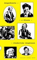 Kniha: Rozprávanie o živote Fredericka Douglassa (Frederick Douglass), 2025 Kniha: Rozprávanie o živote Fredericka Douglassa (Frederick Douglass), 2025