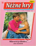 Kniha: Milovat tě je šílenství (Linda Hudson). Ivo Železný, 1993