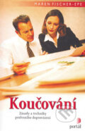 Kniha: Koučování (Maren Fischer-Epe). Portál, 2006