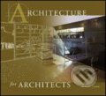 Kniha: Architecture for Architects (Images). Images, 2006