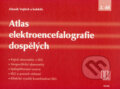 Kniha: Atlas elektroencefalografie dospělých (2. díl) (Zdeněk Vojtěch a kolektiv). Triton, 2006
